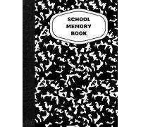 School Memory Book: PreK-12th Keepsake With Extra Pages for your Pictures.