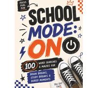 School Mode: ON: 100 Word Searches and Mazes for Brain Breaks, Study Breaks, and Bored Moments (School Mode Puzzle Books)