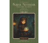 SCHOOL NOTEBOOK: with three sections: Lined pages for notes - Squared pages for exercises - Blank pages to unleash creativity. Suitable for children and adults. Magic line series. Cream colored pages.