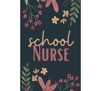School Nurse Notebook (6 x 9 Inches): Blank Lined Paper Journal With Modern Floral Cover - A Perfect Appreciation Gift for Both Men and Women