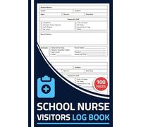 School Nurse Visitors Log Book: Student Health Office Visit Record | Daily School Nurse Visitor Logbook | Welcome to the Nurse's Office