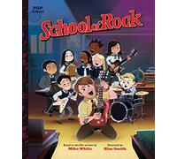 School of Rock: The Classic Illustrated Storybook: 10 (Pop Classics)