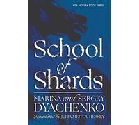 School of Shards: A Novel: 3 (Vita Nostra, 3)