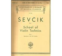 School of Violin Technics: Part I, Exercises in the First Position (Schirmer's Library Voil.844)