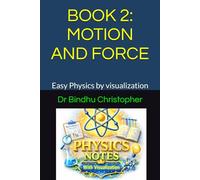 School Physics For Grade 5-8 BOOK 2: MOTION AND FORCE: Easy Physics by visualization