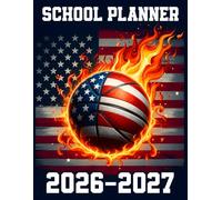 School Planner 2026-2027 USA Flag Basketball: Dated Academic Agenda for Middle and High School Students with Weekly Planning Pages, Monthly Spreads, ... Tracker | Best Back to School Gift for Boys