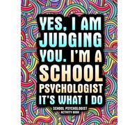 School Psychologist Activity Book: Funny School Psychologist Gifts for Appreciation with Fun Activities and Relaxing Coloring Pages