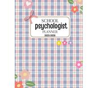 School Psychologist Planner 2025-2026: A Complete Organizer With Student Profiles For Tracking Important cases