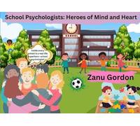 School Psychologists: Heroes of Heart and Mind