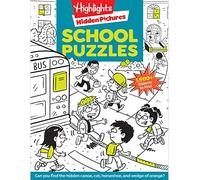 School Puzzles: Activity Book for Kids 6 and Up with Over 100 Puzzles Featuring Classrooms, Field Trips and More, Search and Find Over 1,900 Hidden Objects (Highlights Hidden Pictures)