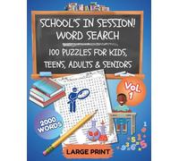 School’s In Session! Word Search: 100 Large Print Puzzles for Kids, Teens, Adults & Seniors