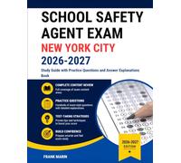 School Safety Agent Exam New York City 2026-2027: Study Guide with Practice Questions and Answer Explanations Book