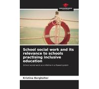 School social work and its relevance to schools practising inclusive education: School social work as a lifeline in a flawed system