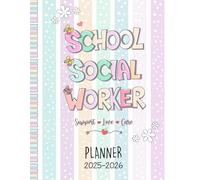 School Social Worker Planner 2025-2026: Essential Organizer for Goal Tracking and Student Progress