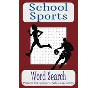 School Sports Word Search Book: Word Searches with Easy to Read Print about School Sports and more | 6 x 9 inches, 110 pages | 50+ Puzzles... Gifts for Vacations, Holidays and Free Time