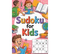 School Sudoku Book for Kids: Inspiring Puzzle Activity Workbook for Tweens Ages 9-12 with Education Inspired and Steady Difficulty