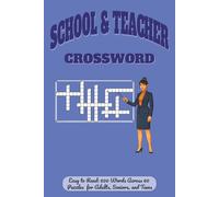 School & Teacher Crossword: Fun School-Themed Crossword Puzzles for Teachers, Students, and Families - Educational Vocabulary-Building Word Games for All Ages