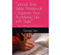 School Time Table Notebook: Organize Your Academic Life with Style: Stay on Schedule, Boost Productivity, and Ace Your Classes with This Stylish Time Management Tool