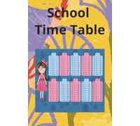School Time Table: School Time Table Personal Organizer Notepad for Work 160 pages 6x9 plus bonus multiplication on the cover.