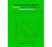 School Word Search Book for Physics, Chemistry, Biology and Computer Science (Books for Middle School, Junior High, High School and College (U.S.))
