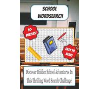 School Word Search Book: School Themed Word Search With Easy To Read Text Including Subjects, Equipment And Activities| 6x9 Inches, 110 Pages | 50+ ... Gift For Holidays And Special Occasions