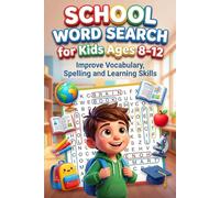 School Word Search for Kids Ages 8-12: Fun Puzzles to Improve Vocabulary, Spelling and Learning Skills (SMART WORD SEARCH FOR KIDS)