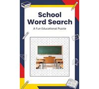 School Word Search Puzzle Book: 112 Pages of Classroom Fun | 56 Educational Grid Challenges, Vocabulary Builders & More | Engaging, Relaxing, and Screen-Free