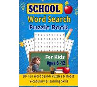 School Word Search Puzzle Book for Kids Ages 6-12: 80+ Fun Word Search Puzzles to Boost Vocabulary, Spelling & Learning Skills - Educational Brain Games for Classroom or Home Learning