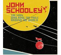 Schooley, John - The Man Who Rode The Mule Around The World