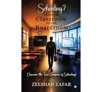 Schooling?: From the Classroom to the Boardroom