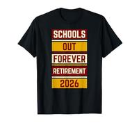 Schools out Forever Funny Jubilado Profesor Camiseta