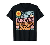 School's Out Forever Retirement 2025 Maravilloso arte floral Camiseta