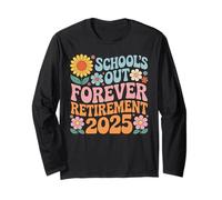 School's Out Forever Retirement 2025 Maravilloso arte floral Manga Larga