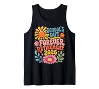 Schools out Forever Retirement 2026 Retired Student Teacher Camiseta sin Mangas