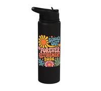 Schools Out Forever Retirement 2026 Retired Student Teacher Stainless Steel Insulated Water Bottle