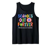 School's out Forever Teacher Jubilación 2026 Jubilado Divertido Camiseta sin Mangas