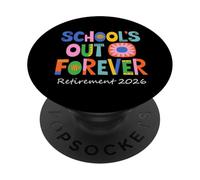 School's out Forever Teacher Jubilación 2026 Jubilado Divertido PopSockets PopGrip Adhesivo