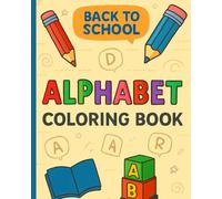 Schoolyard ABCs: A Back-to-School Coloring Adventure: Spark Creativity and Confidence, One Letter at a Time!
