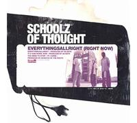 Schoolz of Thought - Everythingisallright (Right Now) [Import]