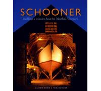 Schooner: Building a Wooden Boat on Martha's Vineyard