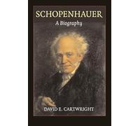 Schopenhauer: A Biography