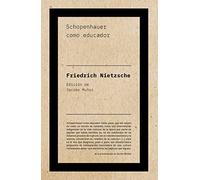 Schopenhauer como educador (Clásicos del pensamiento)