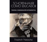 SCHOPENHAUER COMO EDUCADOR: TERCERA CONSIDERACIÓN INTEMPESTIVA