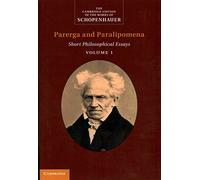 [(Schopenhauer: Parerga and Paralipomena: Volume 1 : Short Philosophical Essays)] [By (author) Arthur Schopenhauer ] published on (April, 2014)