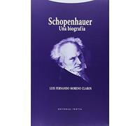 Schopenhauer: Una biografía (La Dicha de Enmudecer)