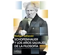 Schopenhauer y los años salvajes de la filosofía (Tiempo de Memoria)