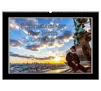 Schornsteinfeger über Berlin - Glücksblicke (Wandkalender 2026 DIN A2 quer), CALVENDO Monatskalender: Der Glücksbringer im Handwerk ist natürlich der ... wie hier in Deutschlands Hauptstadt Berlin.