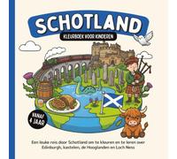 Schotland Kleurboek voor kinderen vanaf 4 jaar: Een leuke reis door Schotland om te kleuren en te leren over Edinburgh, kastelen, de Hooglanden en Loch Ness (Landen van de Wereld om te Kleuren)