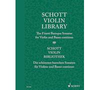 Schott Violin Library -Livre +Partition: Les plus belles sonates baroques pour violon et basso continuo. violin and basso continuo. Partition et partie.