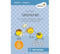 Schreib doch mal: Mit 6 kreativen Schreibimpulsen spielerisch von der Idee zum fertigen Text (3. und 4. Klasse)
